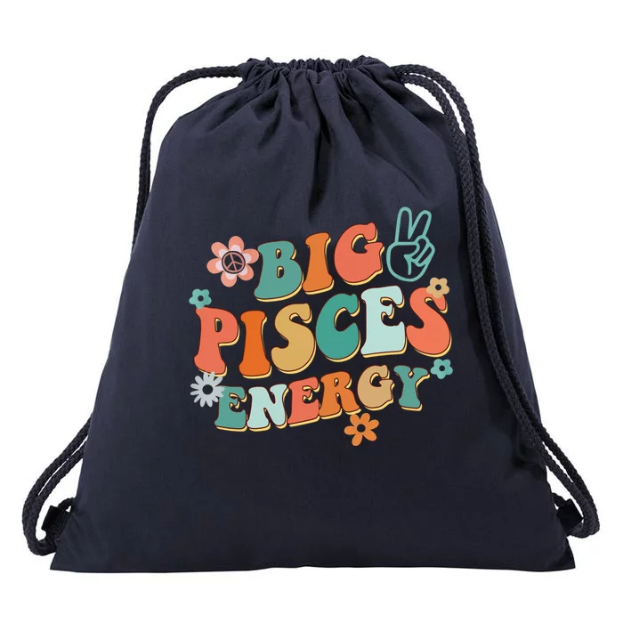 Big Pisces Energy Groovy Zodiac Astrology Flower Funny Meaningful Gift Drawstring Bag