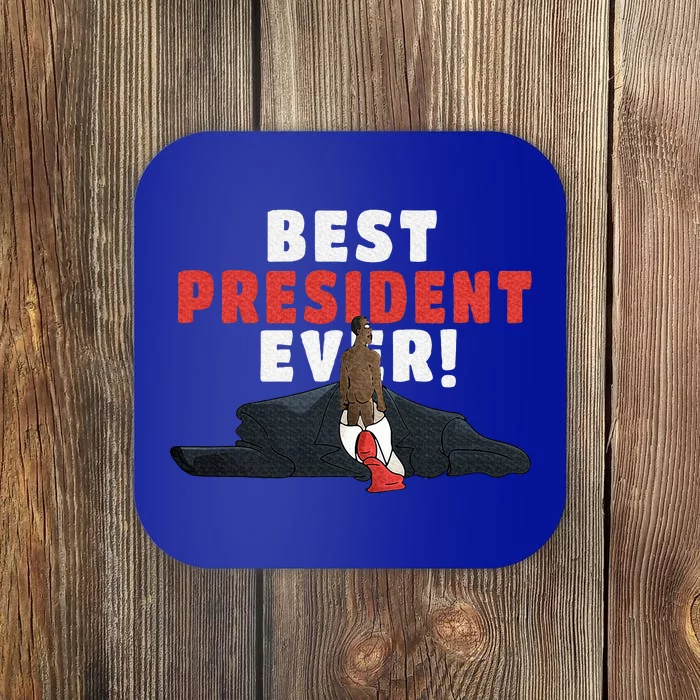 Best President Ever Coaster