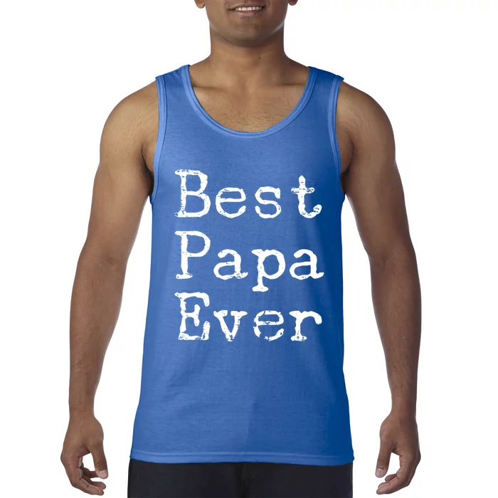 Best Papa Ever Gift Cute Father's Day Gift Idea For Dad Stepdad Gift Tank Top