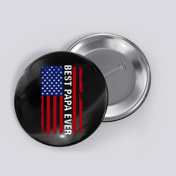 Best Papa Ever USA Flag Dad Gifts Button