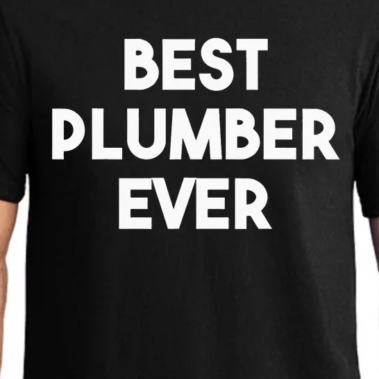 Best Plumber Ever Funny quote Plumbing Pajama Set