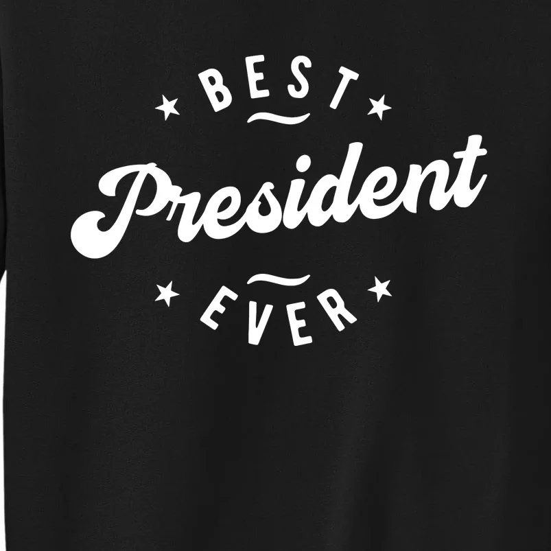 Best President Ever Sweatshirt