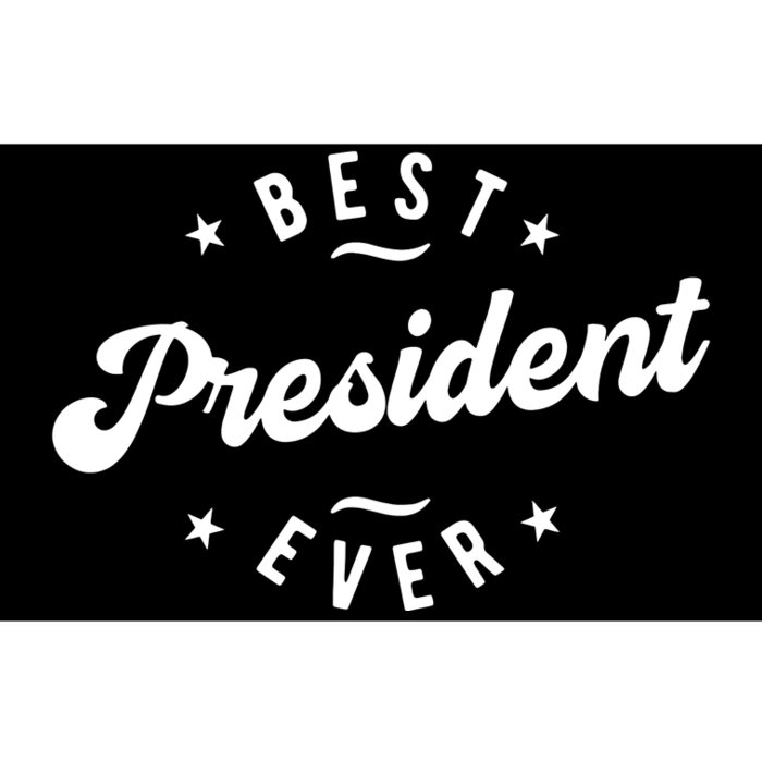 Best President Ever Bumper Sticker