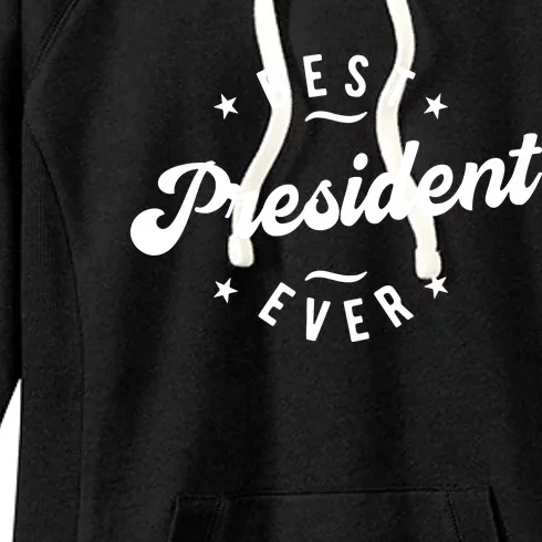 Best President Ever Women's Fleece Hoodie