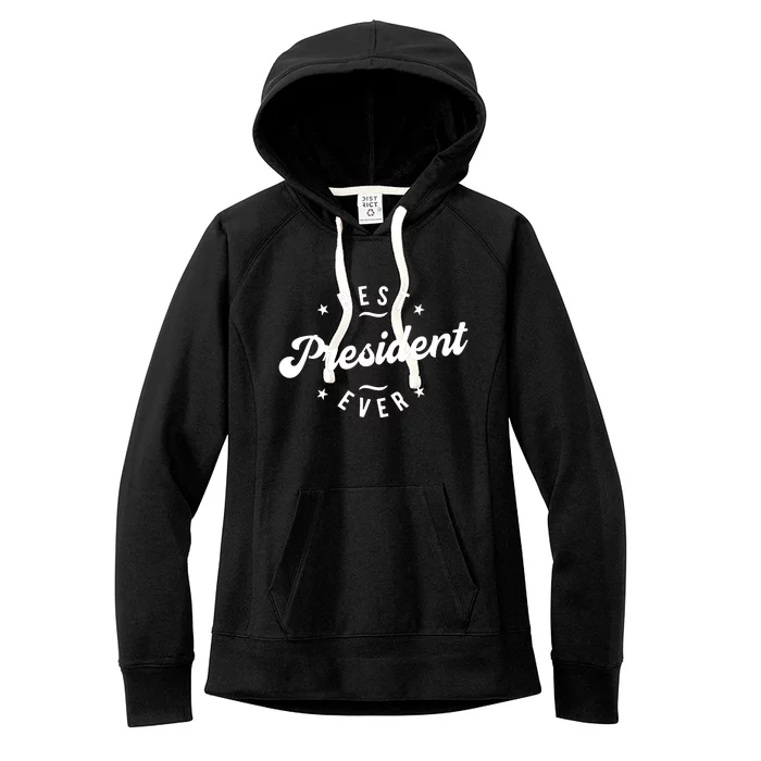 Best President Ever Women's Fleece Hoodie