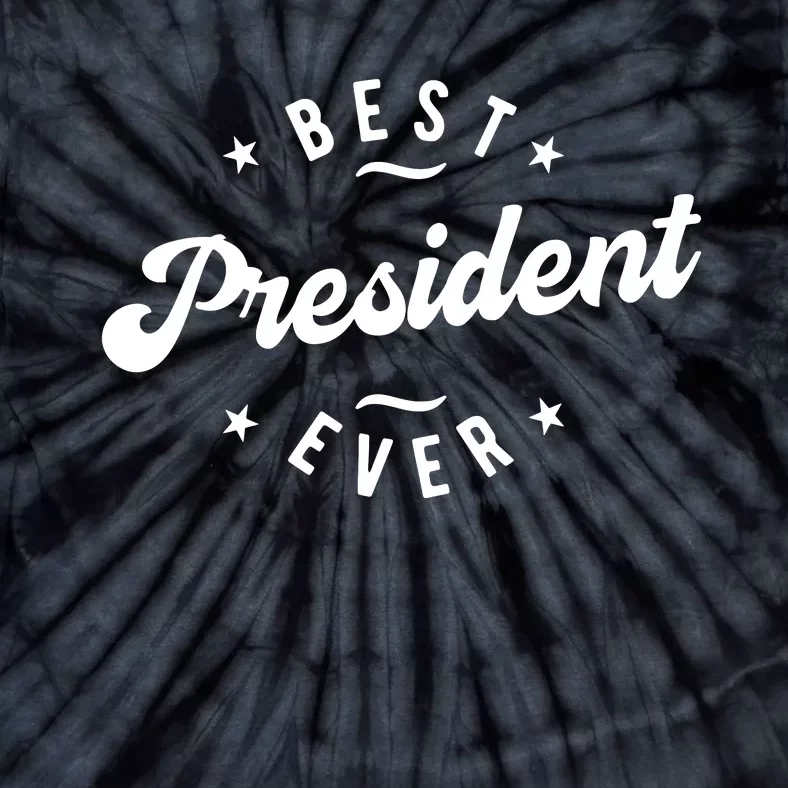 Best President Ever Tie-Dye T-Shirt