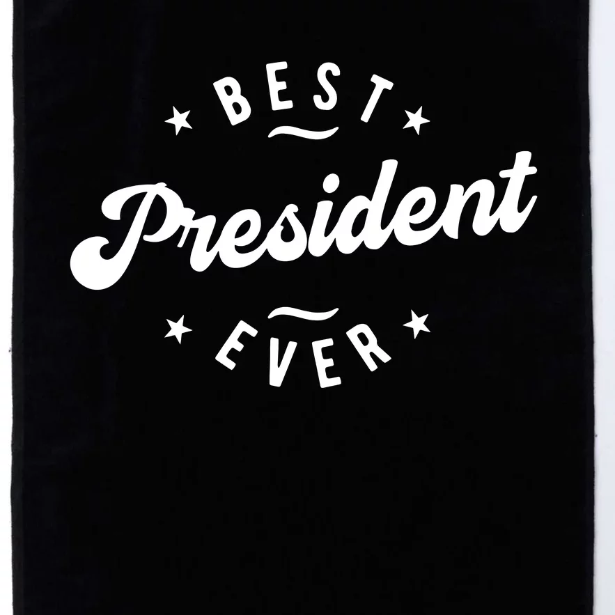 Best President Ever Platinum Collection Golf Towel