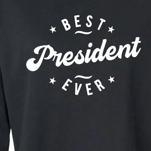 Best President Ever Cropped Pullover Crew