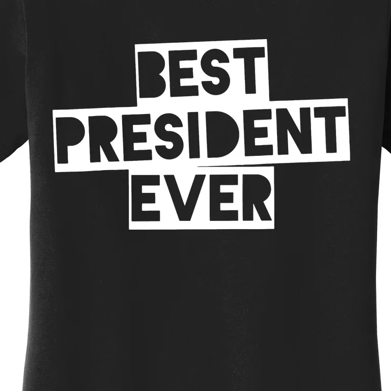 Best President Ever Women's T-Shirt