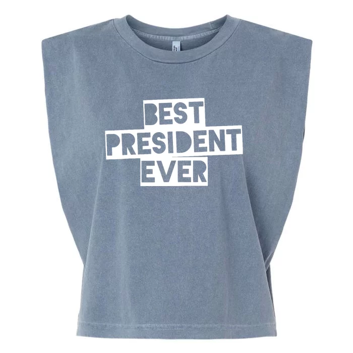 Best President Ever Garment-Dyed Women's Muscle Tee