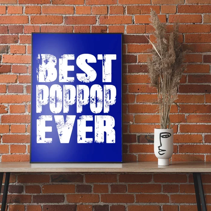 Best Poppop Ever Funny Grandpa Gift Papa Gift Father's Day Funny Gift Poster