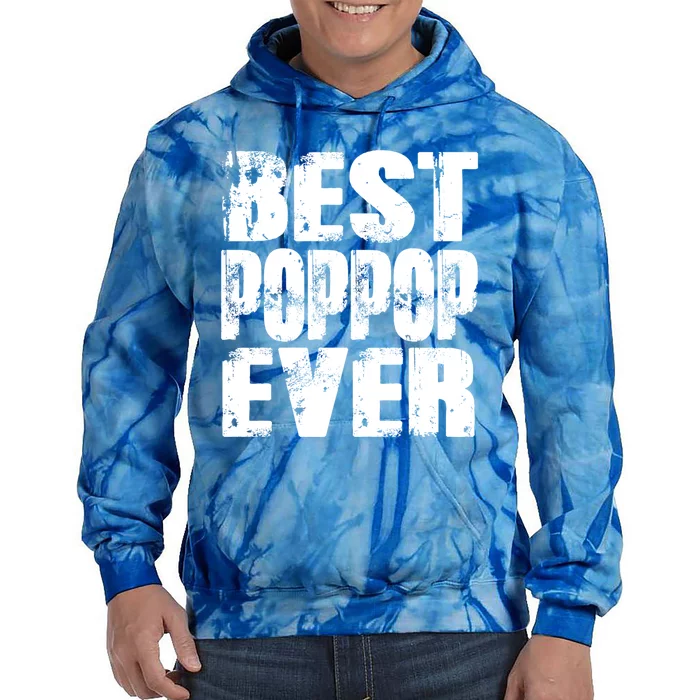 Best Poppop Ever Funny Grandpa Gift Papa Gift Father's Day Funny Gift Tie Dye Hoodie