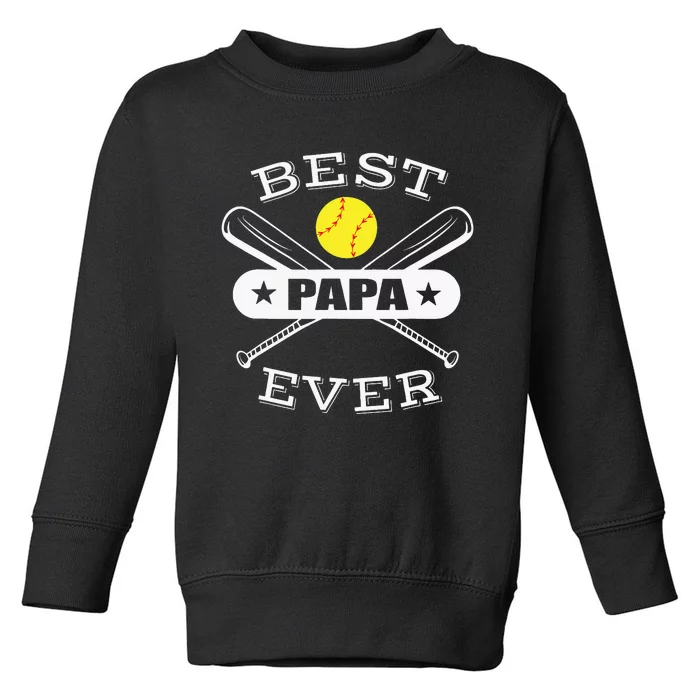 Best Papa Ever Gift For Softball Grandpa Grandfather Toddler Sweatshirt