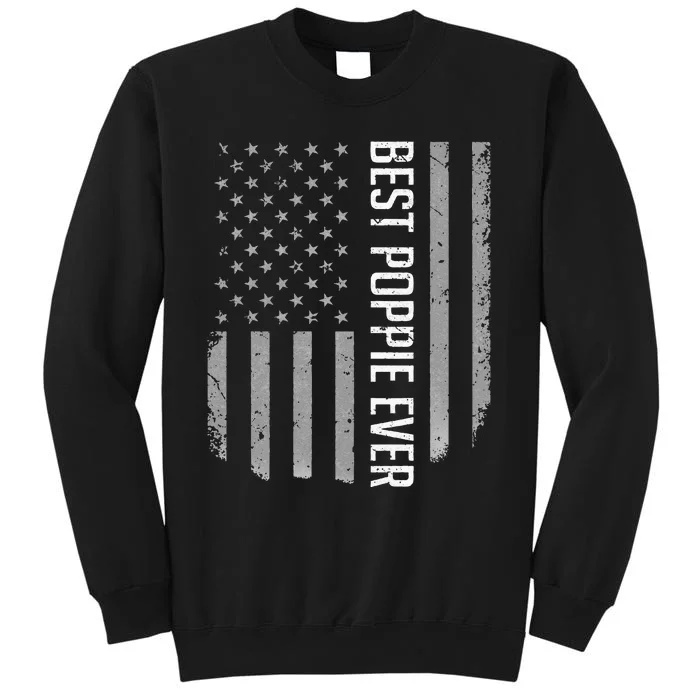 Best Poppie Ever American Flag Gifts For Fathers Day Tall Sweatshirt