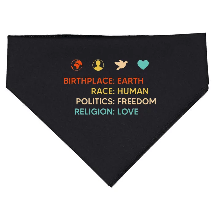 Birth Place Earth Race Human Politics Freedom Religion Love USA-Made Doggie Bandana