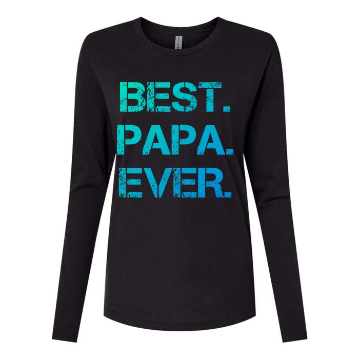 Best Papa Ever FatherS Day Gift Cool Gift Womens Cotton Relaxed Long Sleeve T-Shirt