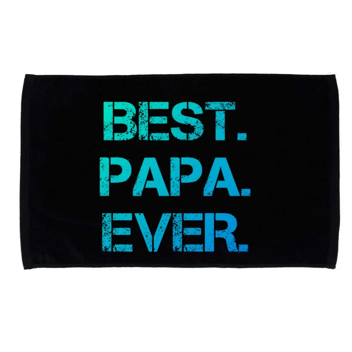 Best Papa Ever FatherS Day Gift Cool Gift Microfiber Hand Towel