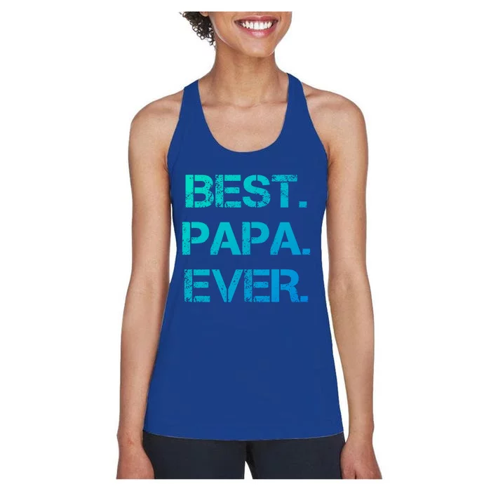 Best Papa Ever FatherS Day Gift Cool Gift Women's Racerback Tank