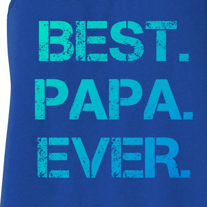 Best Papa Ever FatherS Day Gift Cool Gift Women's Racerback Tank