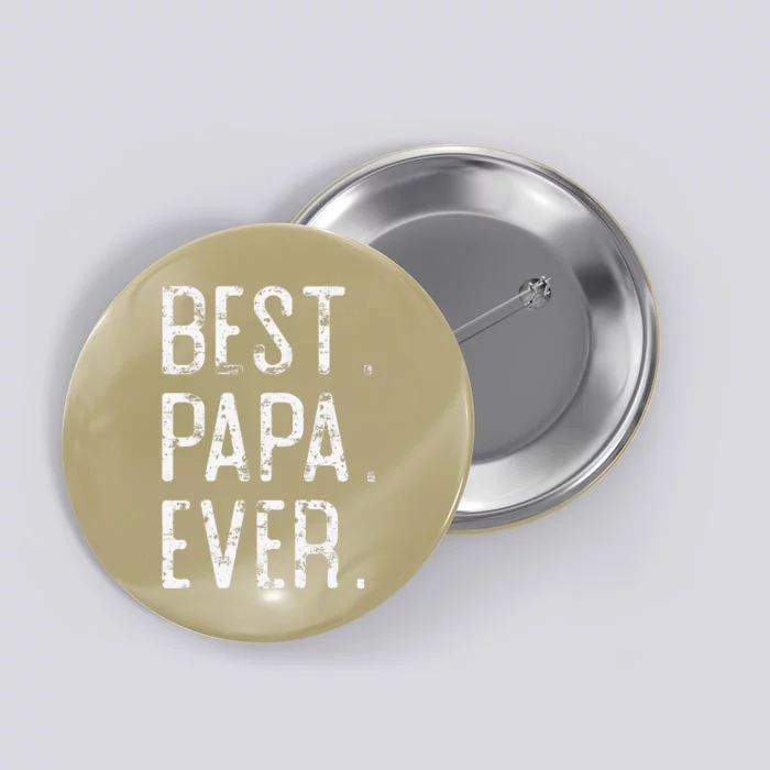 Best Papa Ever Father’s Day Gift For Papa Button