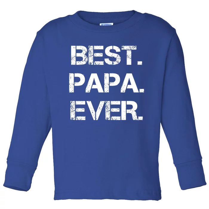 Best Papa Ever FatherS Day Gift Toddler Long Sleeve Shirt