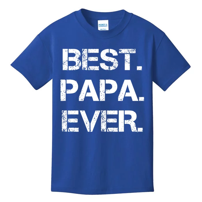 Best Papa Ever FatherS Day Gift Kids T-Shirt