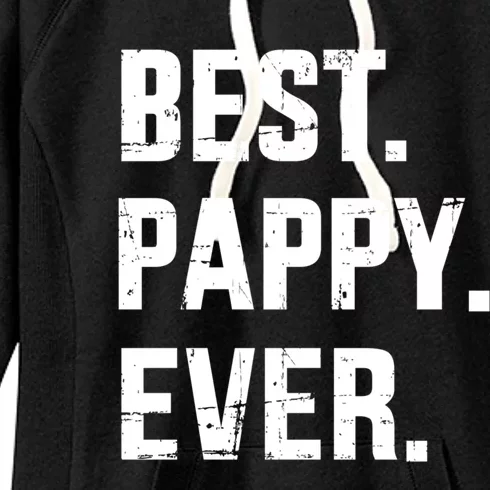 Best Pappy Ever For Dad And FatherS Day From Gift Women's Fleece Hoodie