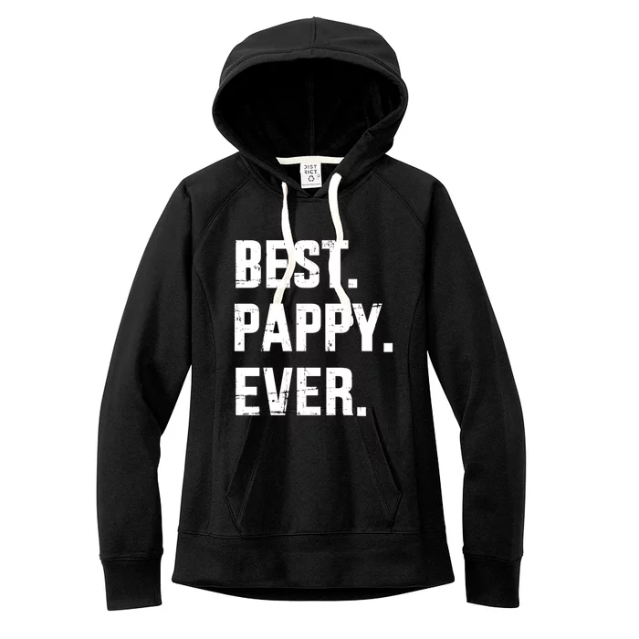 Best Pappy Ever For Dad And FatherS Day From Gift Women's Fleece Hoodie