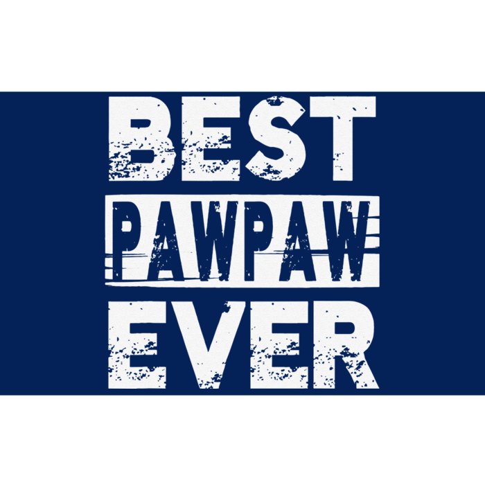 Best Pawpaw Ever Gift For Grandpa Fathers Day Bumper Sticker