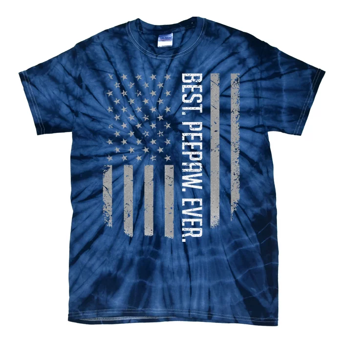 Best Peepaw Ever American Flag Gifts For Fathers Day Tie-Dye T-Shirt