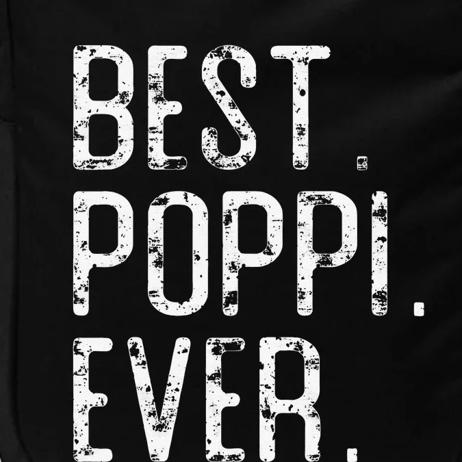 Best Poppi Ever Father’s Day Gift For Poppi Impact Tech Backpack