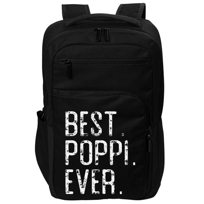 Best Poppi Ever Father’s Day Gift For Poppi Impact Tech Backpack