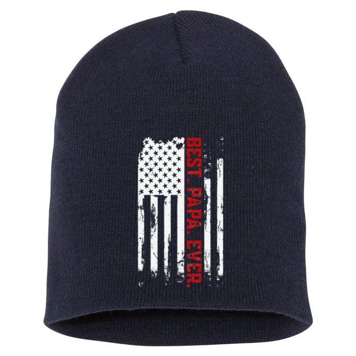 Best Papa Ever American USA Flag Father’s Day Gift For Papa Short Acrylic Beanie