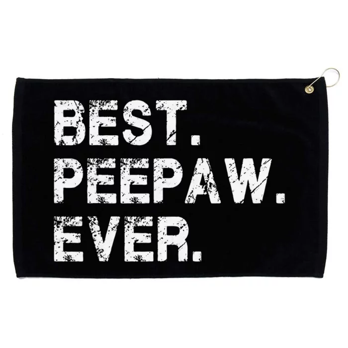 Best Peepaw Ever Funny Birthday Fathers Day Tee for Peepaw Grommeted Golf Towel