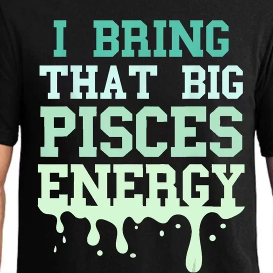 Big Pisces Energy Drip Women Zodiac Sign Birthday Season Pajama Set