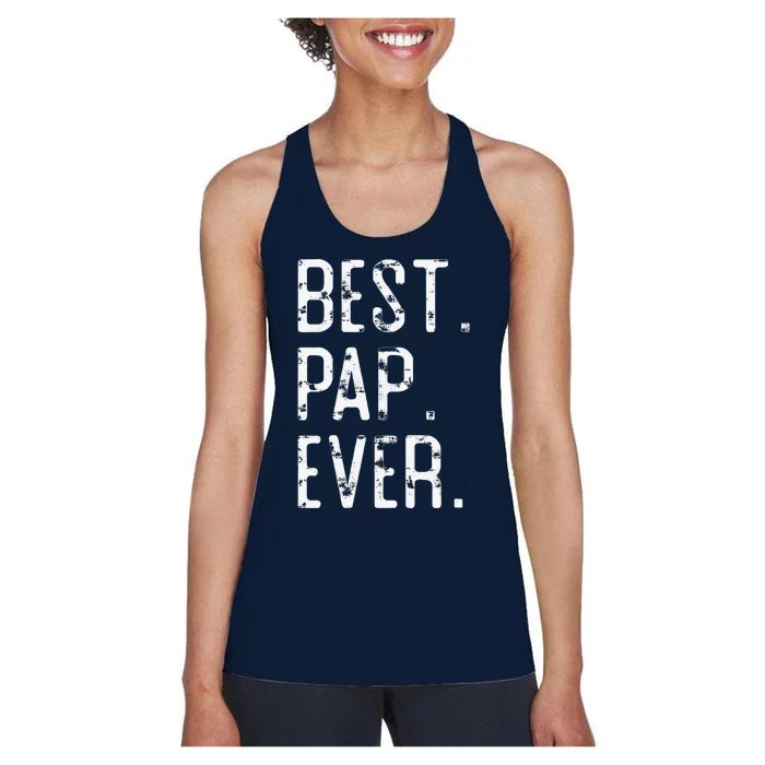 Best Pap Ever Father’s Day Gift For Pap Grandpa Women's Racerback Tank