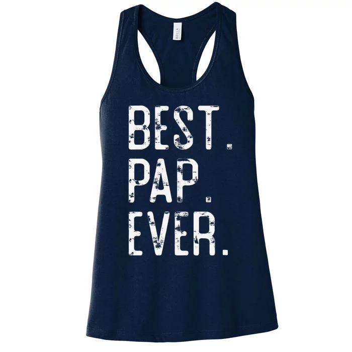 Best Pap Ever Father’s Day Gift For Pap Grandpa Women's Racerback Tank