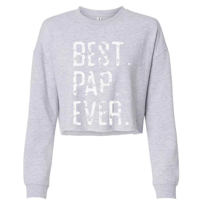 Best Pap Ever Father’s Day Gift For Pap Grandpa Cropped Pullover Crew