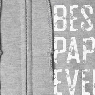 Best Pap Ever Father’s Day Gift For Pap Grandpa Full Zip Hoodie