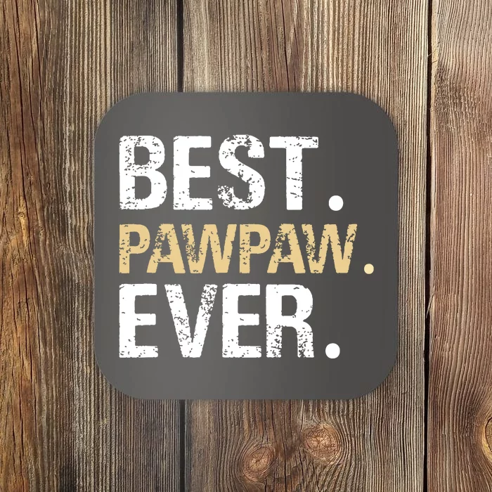 Best PawPaw Ever Graphic Great Fathers Day Grandparent Gifts Coaster