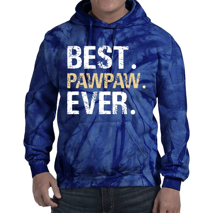 Best PawPaw Ever Graphic Great Fathers Day Grandparent Gifts Tie Dye Hoodie