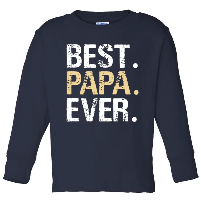 Best Papa Ever Graphic Great Fathers Day Grandparent Gifts Toddler Long Sleeve Shirt