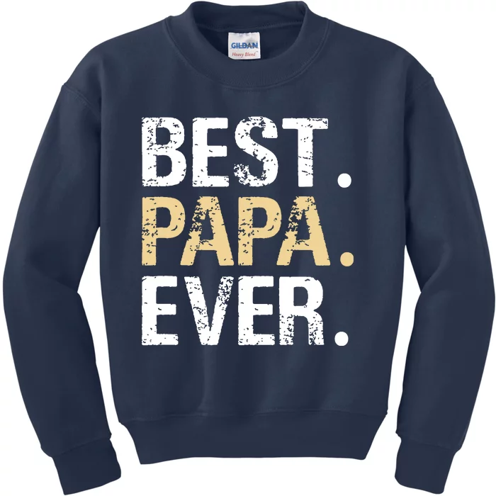 Best Papa Ever Graphic Great Fathers Day Grandparent Gifts Kids Sweatshirt