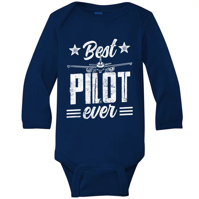 Best Pilot Ever Small Airplane Private Aircraft Meaningful Gift Baby Long Sleeve Bodysuit