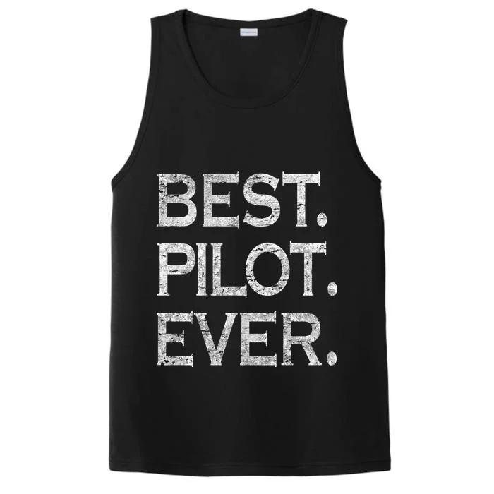 Best Pilot Ever Funny Gift Performance Tank