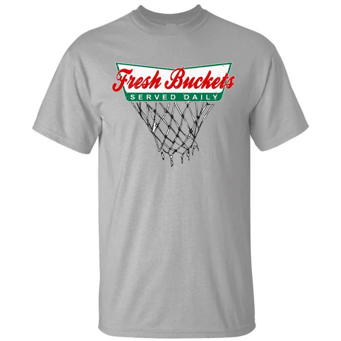 Basketball Player Fresh Buckets Served Daily Bball Tall T-Shirt