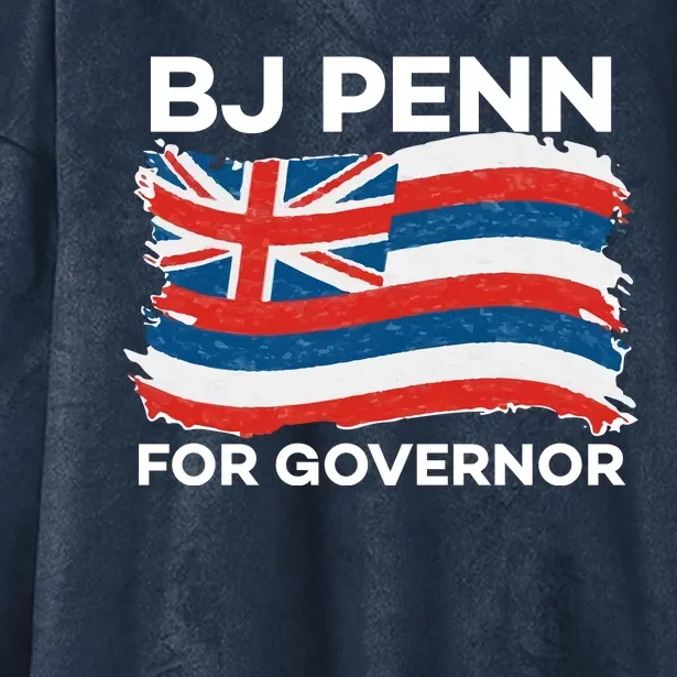 BJ Penn For Governor Of Hawaii Shirt Hooded Wearable Blanket