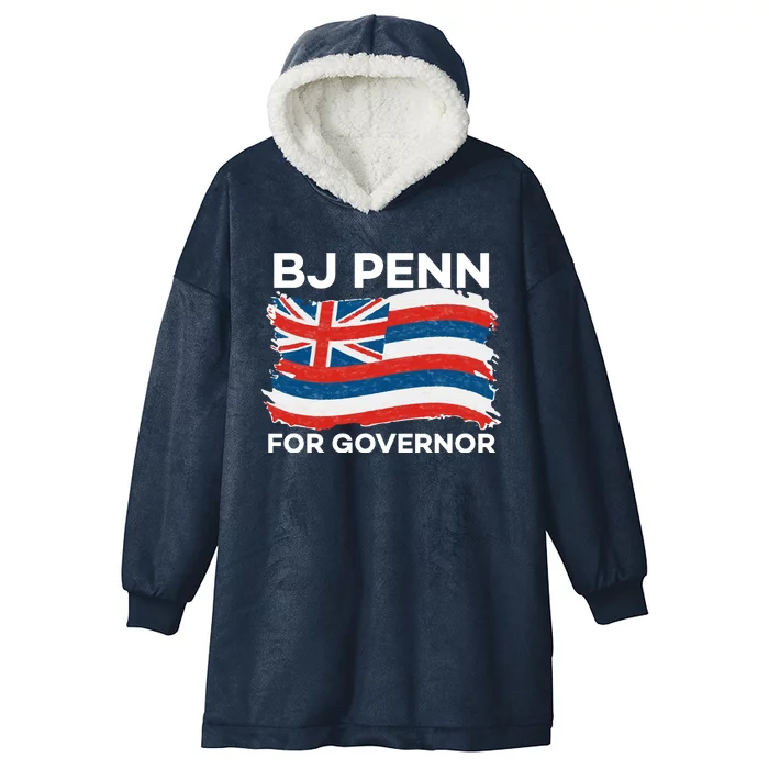 BJ Penn For Governor Of Hawaii Shirt Hooded Wearable Blanket