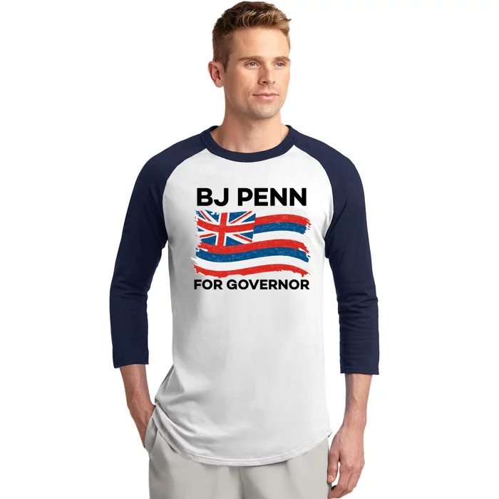 BJ Penn For Governor Of Hawaii Shirt Baseball Sleeve Shirt