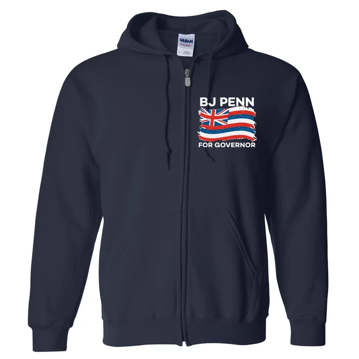 BJ Penn For Governor Of Hawaii Shirt Full Zip Hoodie